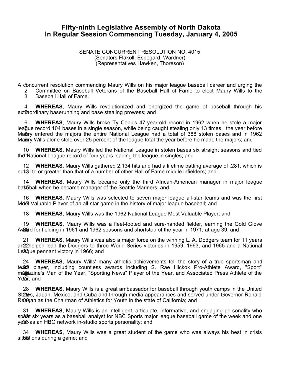 Fifty-Ninth Legislative Assembly of North Dakota in Regular Session Commencing Tuesday, January 4, 2005