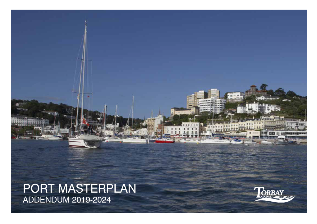 PORT MASTERPLAN ADDENDUM 2019-2024 TOR BAY HARBOUR AUTHORITY 2 Port Masterplan Addendum