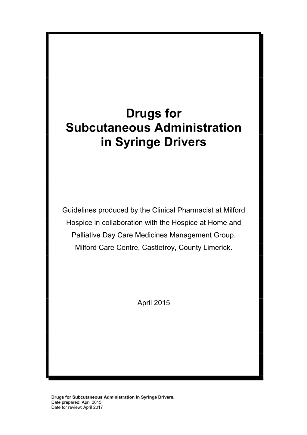 Drugs for Subcutaneous Administration in Syringe Drivers