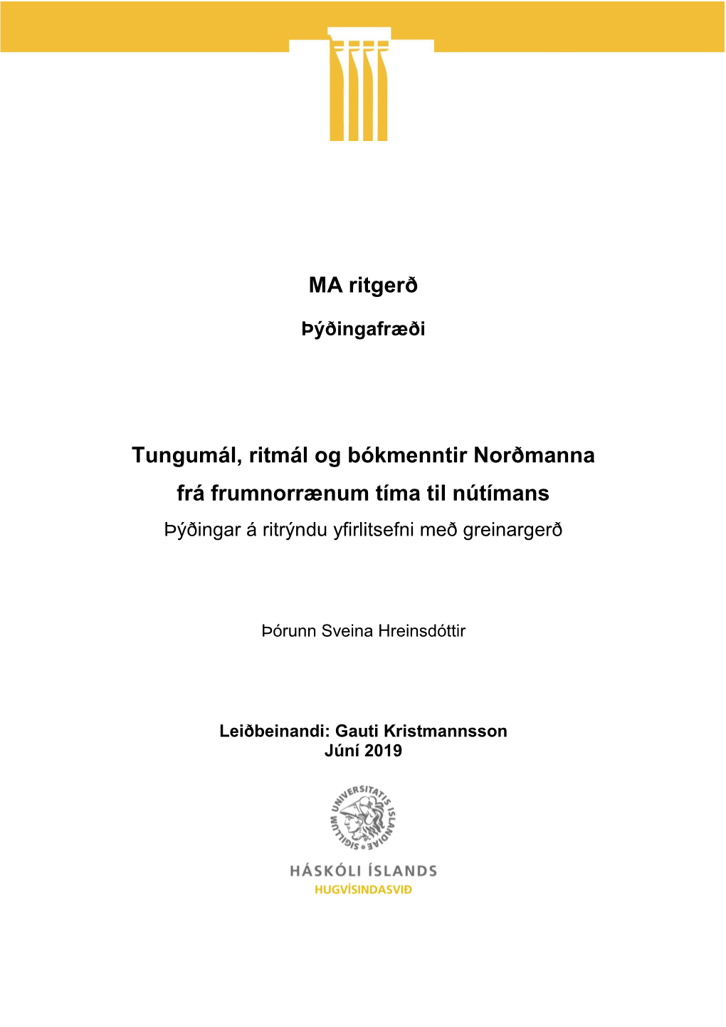 MA Ritgerð Tungumál, Ritmál Og Bókmenntir Norðmanna Frá