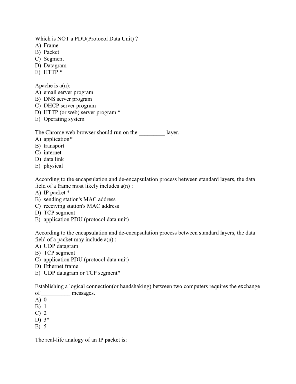 Which Is NOT a PDU(Protocol Data Unit) ? A) Frame B) Packet C) Segment D) Datagram E) HTTP *