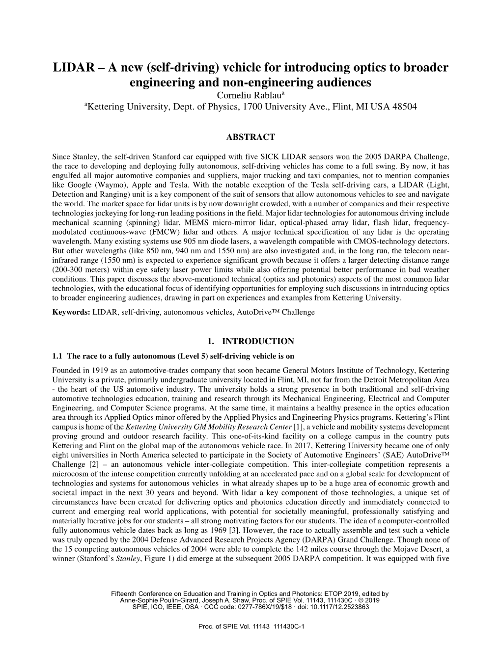 LIDAR – a New (Self-Driving) Vehicle for Introducing Optics to Broader Engineering and Non-Engineering Audiences Corneliu Rablau a Akettering University, Dept