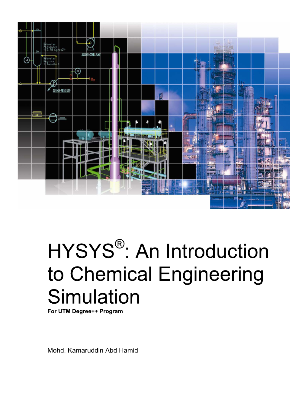 HYSYS : an Introduction to Chemical Engineering Simulation