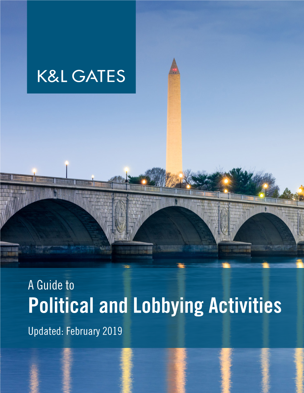 Political and Lobbying Activities Updated: February 2019 a SUMMARY of MAJOR CHANGES to a GUIDE to POLITICAL and LOBBYING ACTIVITIES