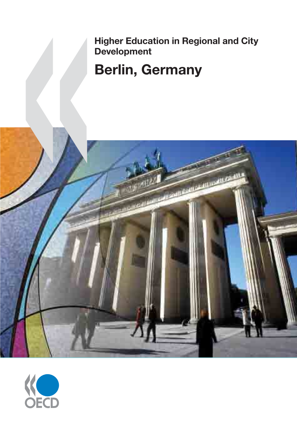 Higher Education in Regional and City Development Education Higher Education in Regional and City Berlin, Germany Development