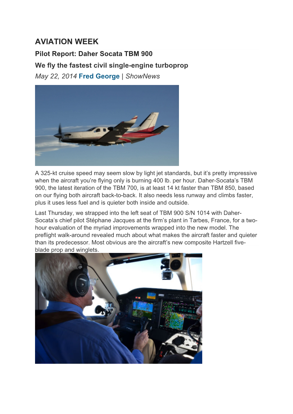 AVIATION WEEK Pilot Report: Daher Socata TBM 900 We Fly the Fastest Civil Single-Engine Turboprop May 22, 2014 Fred George | Shownews