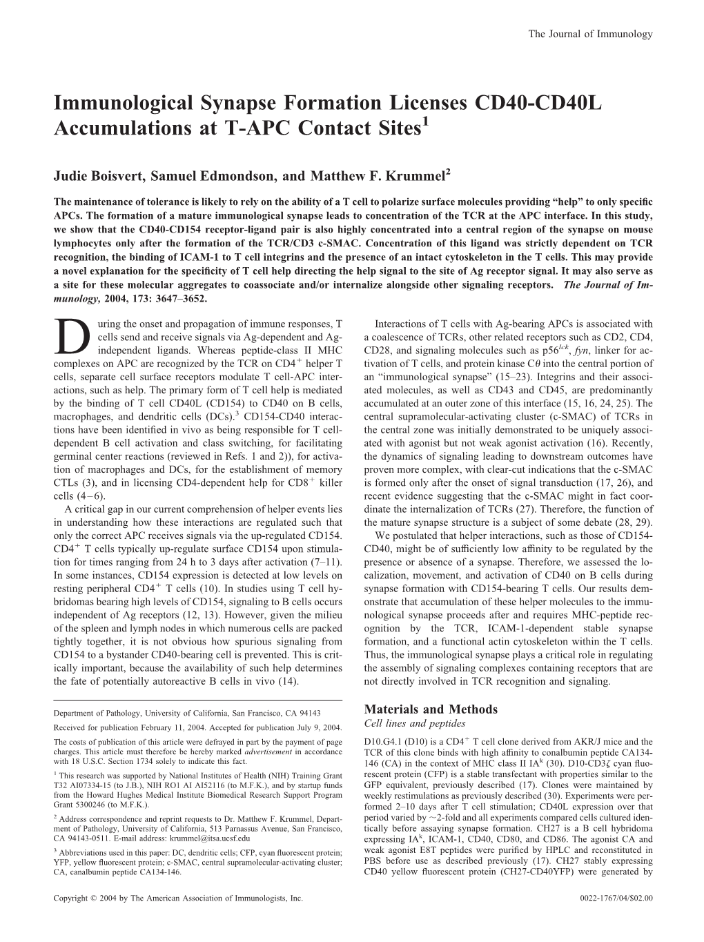 Immunological Synapse Formation Licenses CD40-CD40L Accumulations at T-APC Contact Sites1