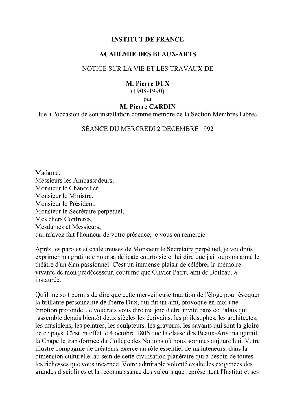 Par M. Pierre CARDIN Lue À L'occasion De Son Installation Comme Membre De La Section Membres Libres