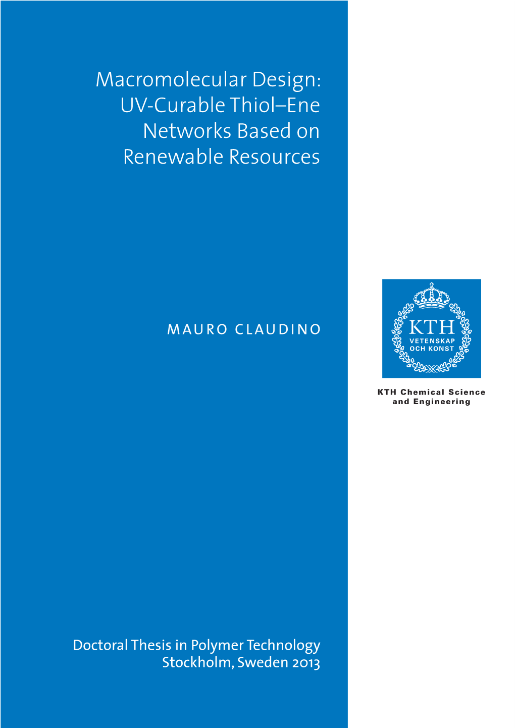 UV-Curable Thiol–Ene Networks Based on Renewable Resources