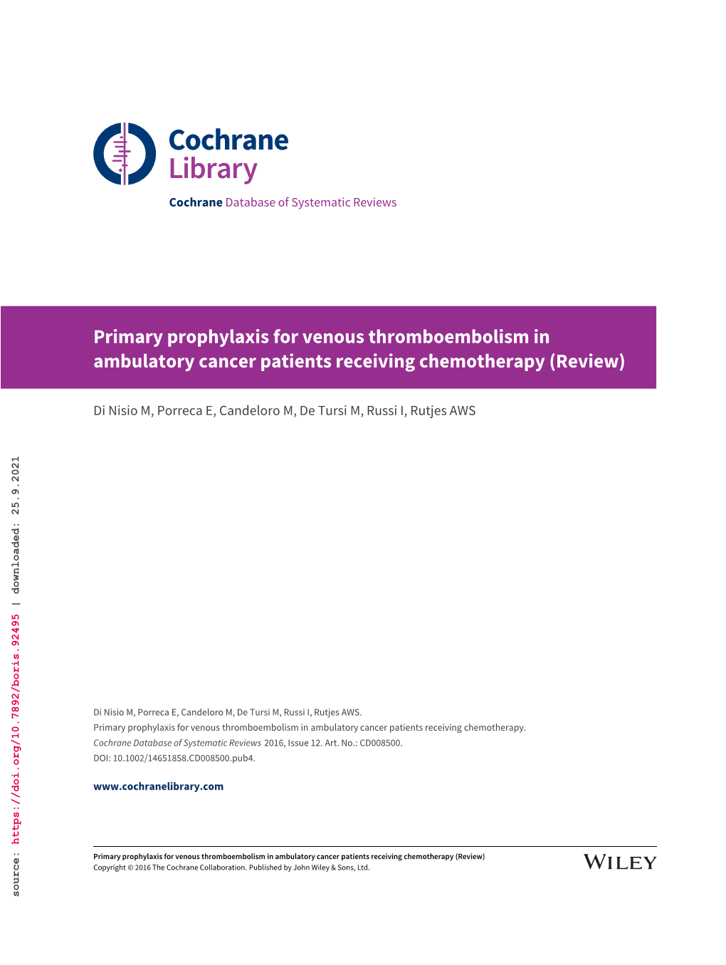 Primary Prophylaxis for Venous Thromboembolism in Ambulatory Cancer Patients Receiving Chemotherapy (Review) I Copyright © 2016 the Cochrane Collaboration