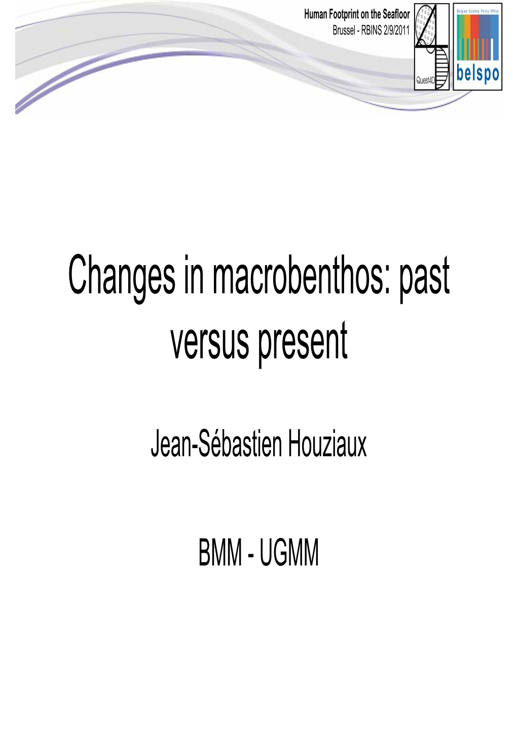 Changes in Macrobenthos: Past Versus Present