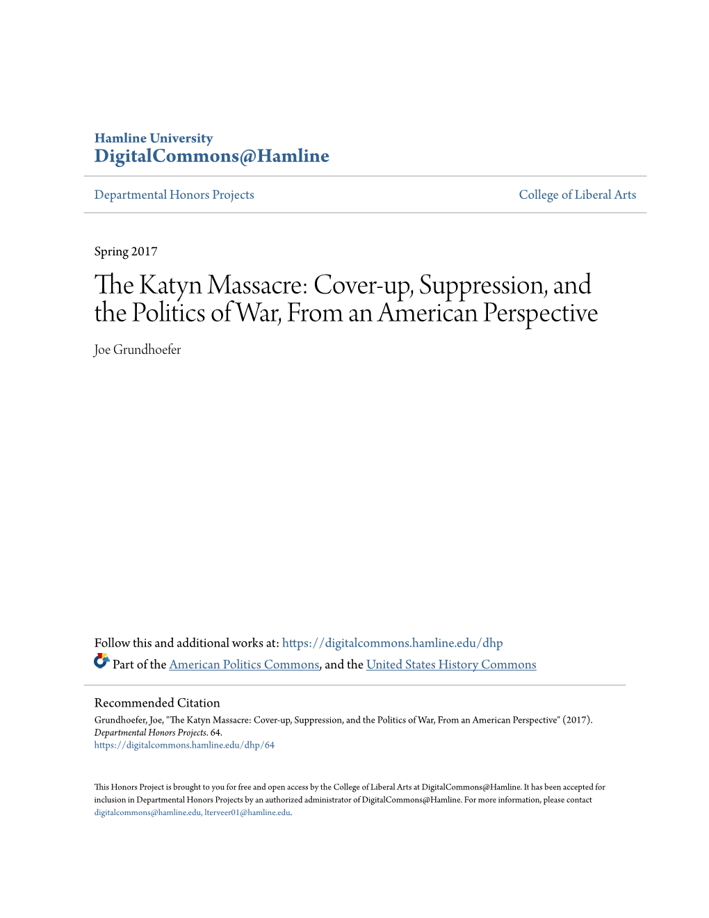 The Katyn Massacre: Cover-Up, Suppression, and the Politics of War, from an American Perspective Joe Grundhoefer