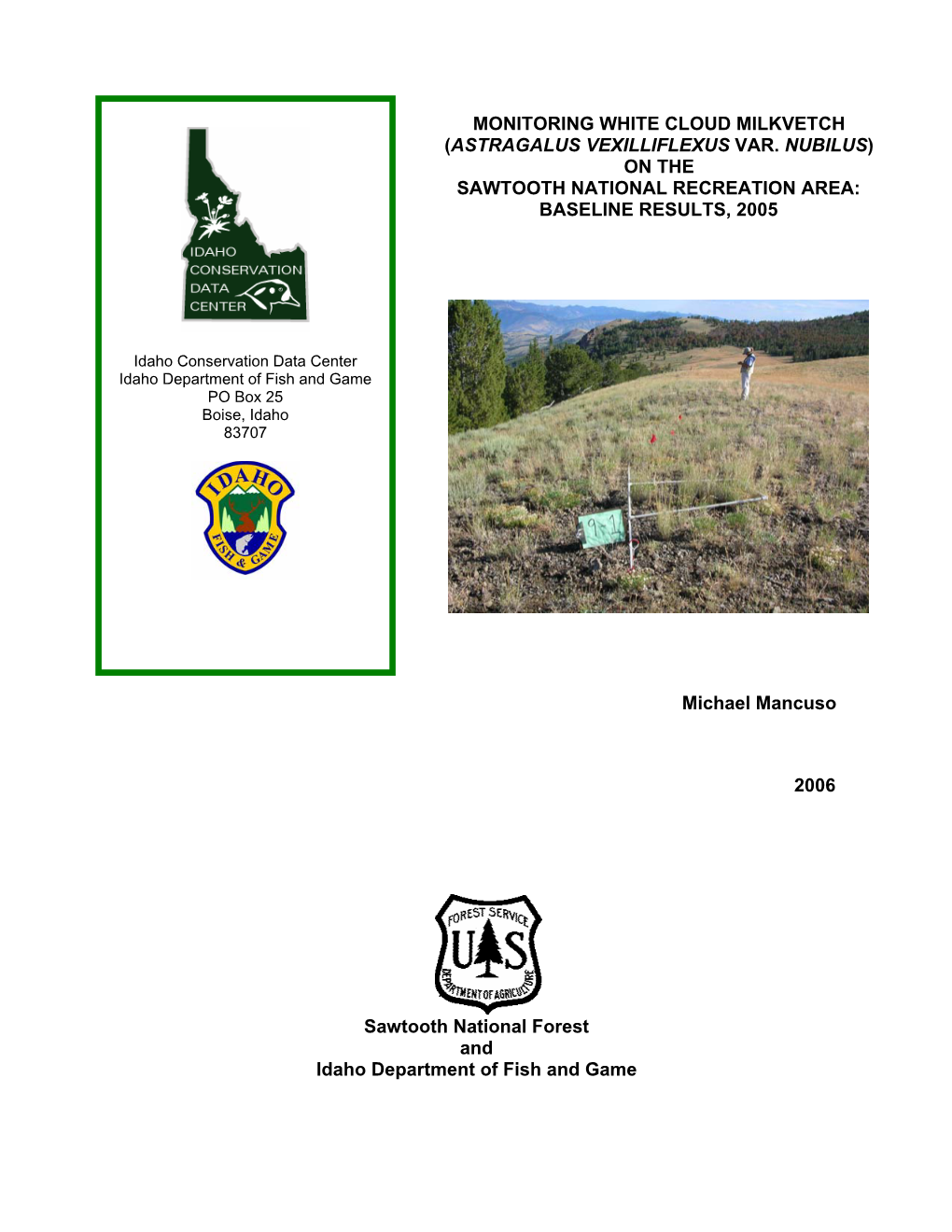 Monitoring White Cloud Milkvetch (Astragalus Vexilliflexus Var. Nubilus) on the Sawtooth National Recreation Area: Baseline Results, 2005