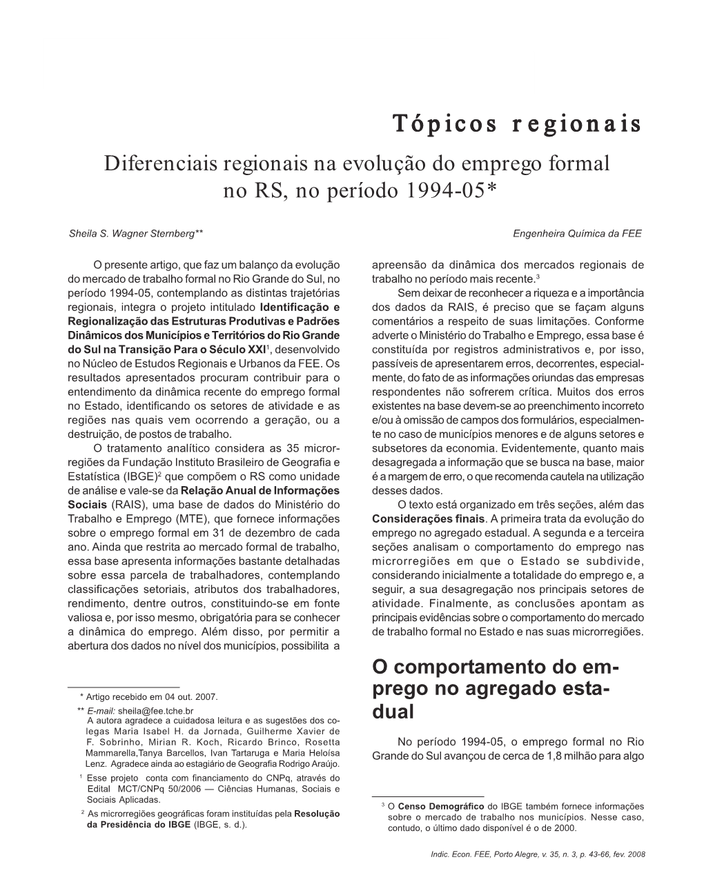 Tópicos Regionais Diferenciais Regionais Na Evolução Do Emprego Formal No RS, No Período 1994-05*