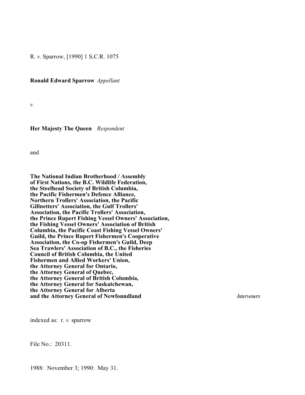 R. V. Sparrow, [1990] 1 S.C.R. 1075 Ronald Edward Sparrow Appellant