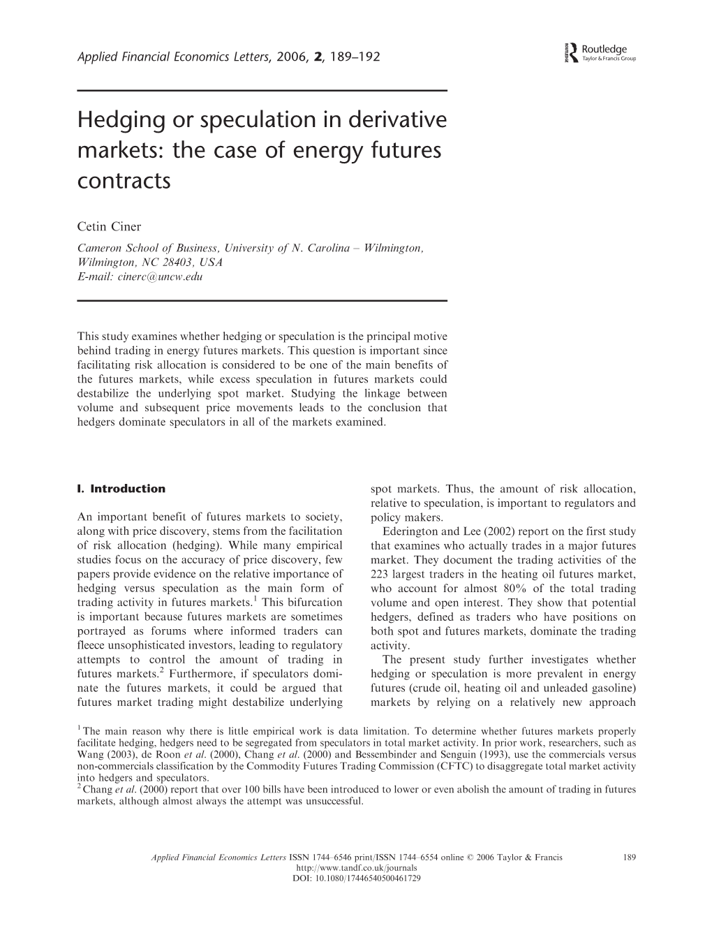 Hedging Or Speculation in Derivative Markets: the Case of Energy Futures Contracts