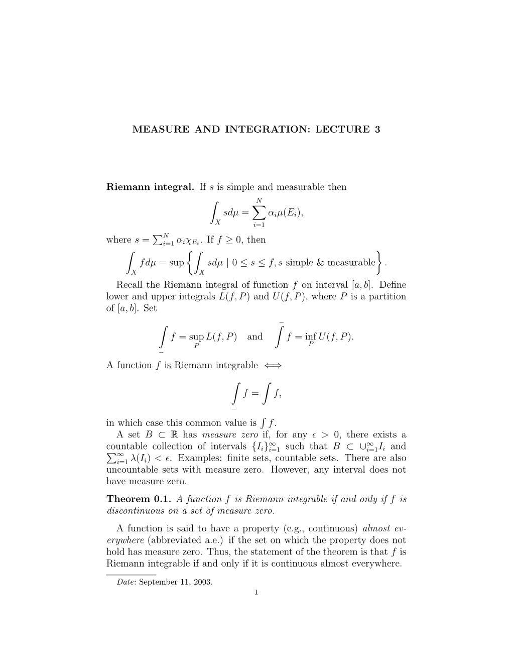 MEASURE and INTEGRATION: LECTURE 3 Riemann Integral. If S Is Simple and Measurable Then Sdµ = Αiµ(