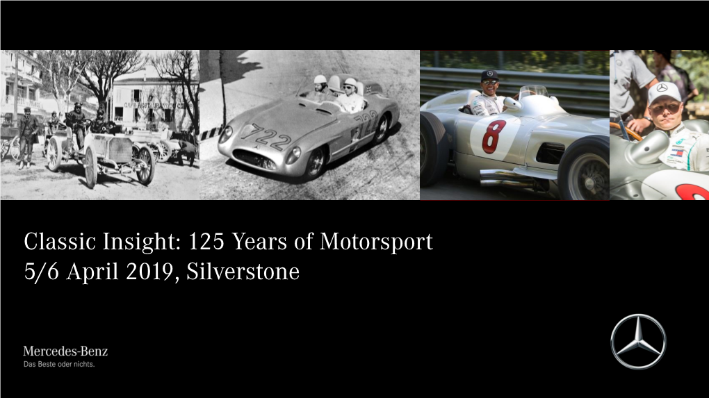 Classic Insight: 125 Years of Motorsport 5/6 April 2019, Silverstone Classic Insight: 125 Years of Motorsport FACTS | Motorsport Genes