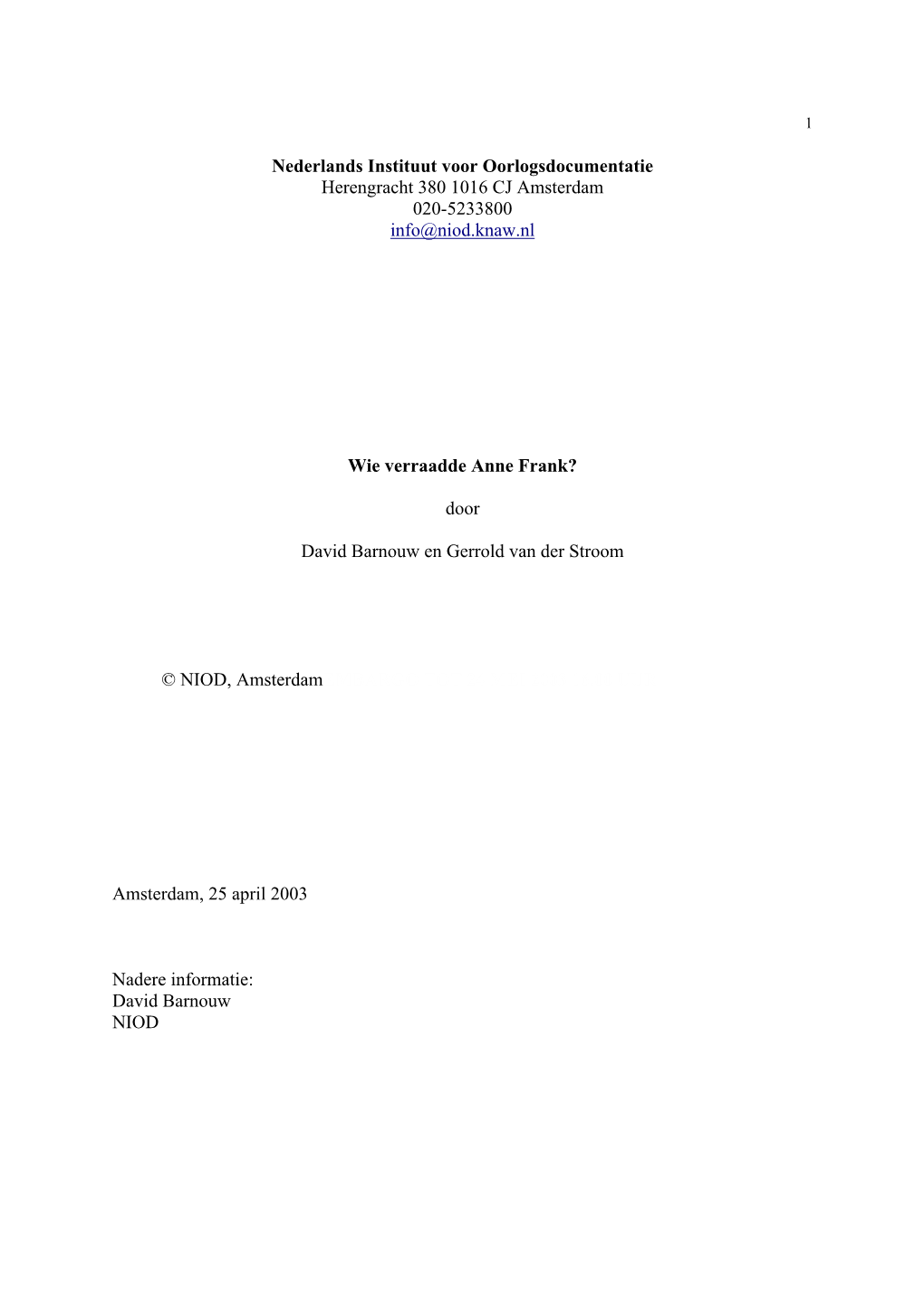 Nederlands Instituut Voor Oorlogsdocumentatie Herengracht 380 1016 CJ Amsterdam 020-5233800 Info@Niod.Knaw.Nl
