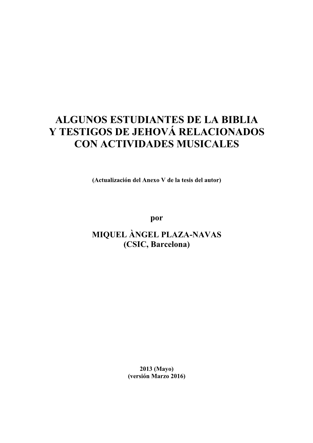 Algunos Estudiantes De La Biblia Y Testigos De Jehová Relacionados Con Actividades Musicales