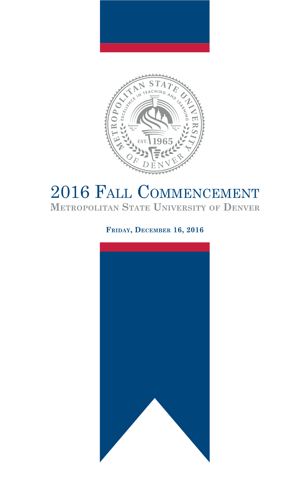 2016 Fall Commencement Metropolitan State University of Denver