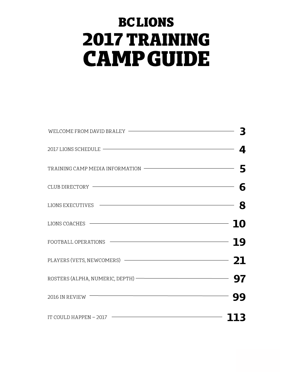 From David Braley Training Camp Media Information Club Directory Lions Executives Lions Coaches Football Operations Play