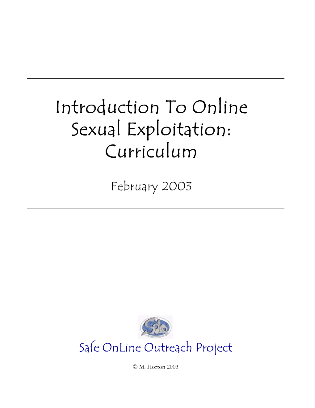 Introduction to Online Sexual Exploitation Curriculum 1 Safe Online Outreach Project Learning Objectives