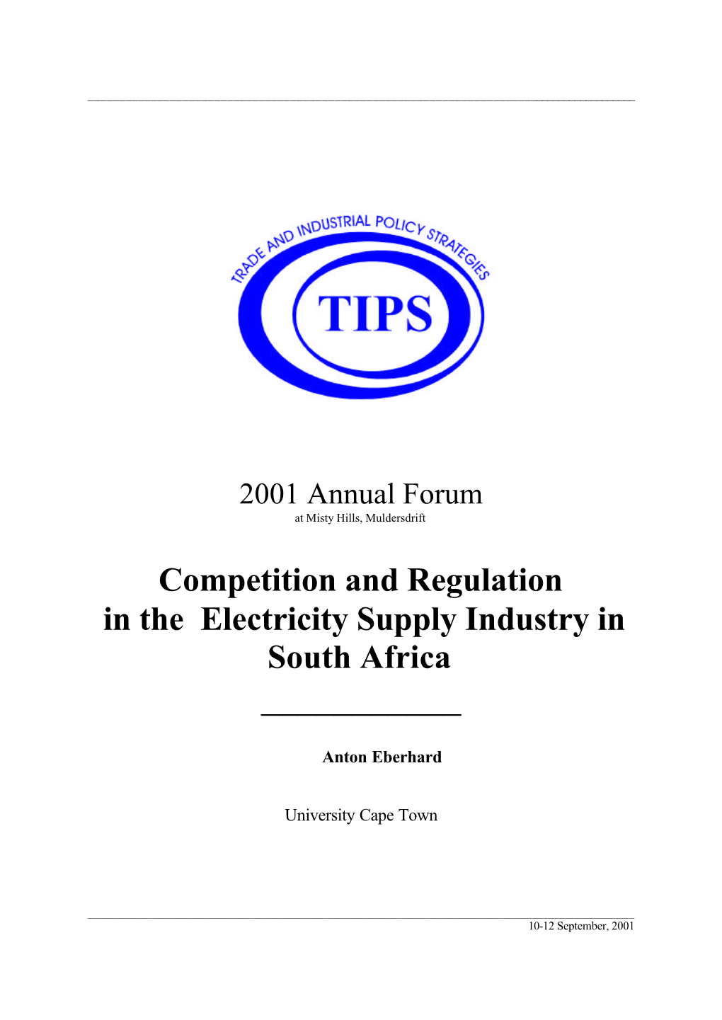 Competition and Regulation in the Electricity Supply Industry in South Africa