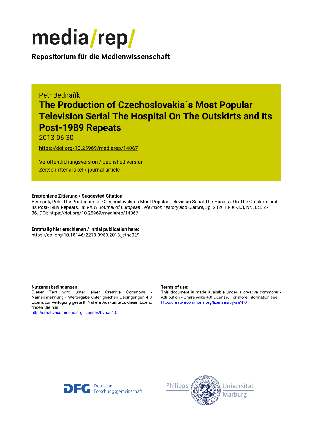 The Production of Czechoslovakia´S Most Popular Television Serial the Hospital on the Outskirts and Its Post-1989 Repeats