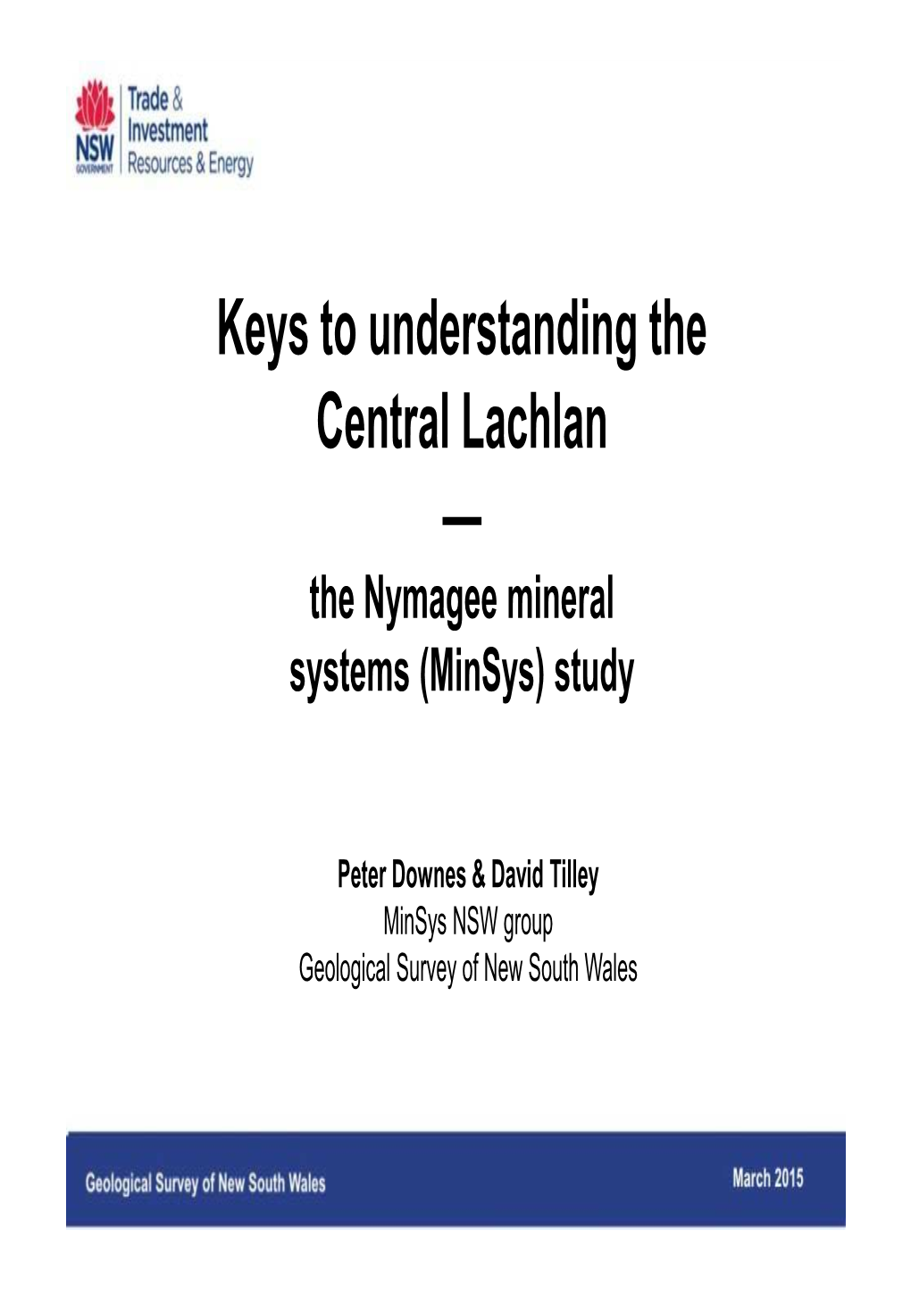 Keys to Understanding the Central Lachlan — the Nymagee Mineral Systems (Minsys) Study