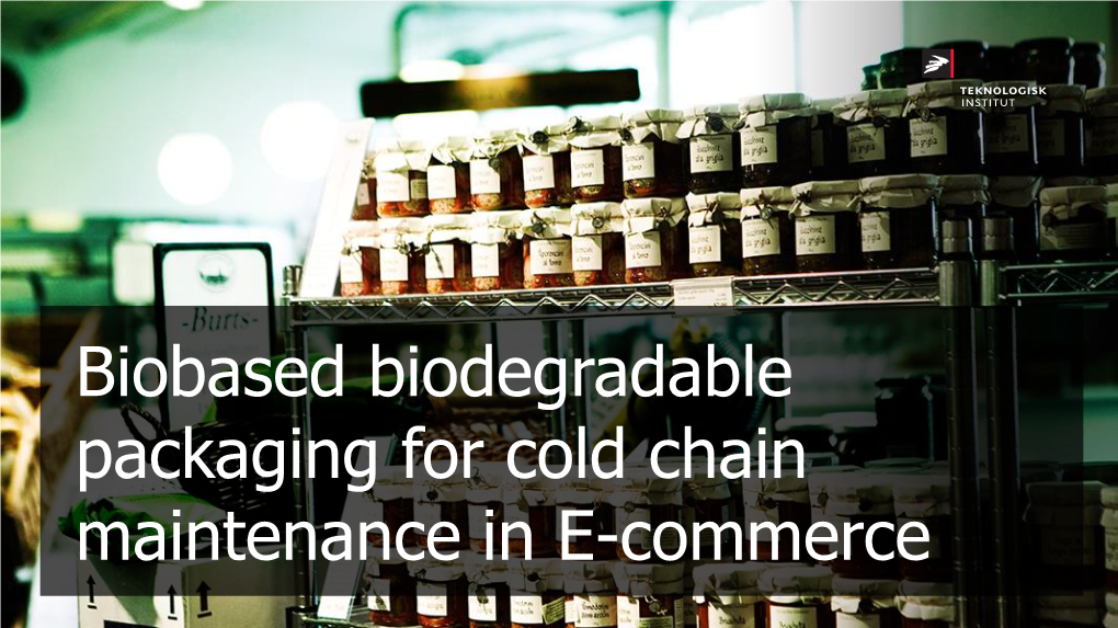 Biobased Biodegradable Packaging for Cold Chain Maintenance in E-Commerce B2C Online Grocery – Values for Consumers