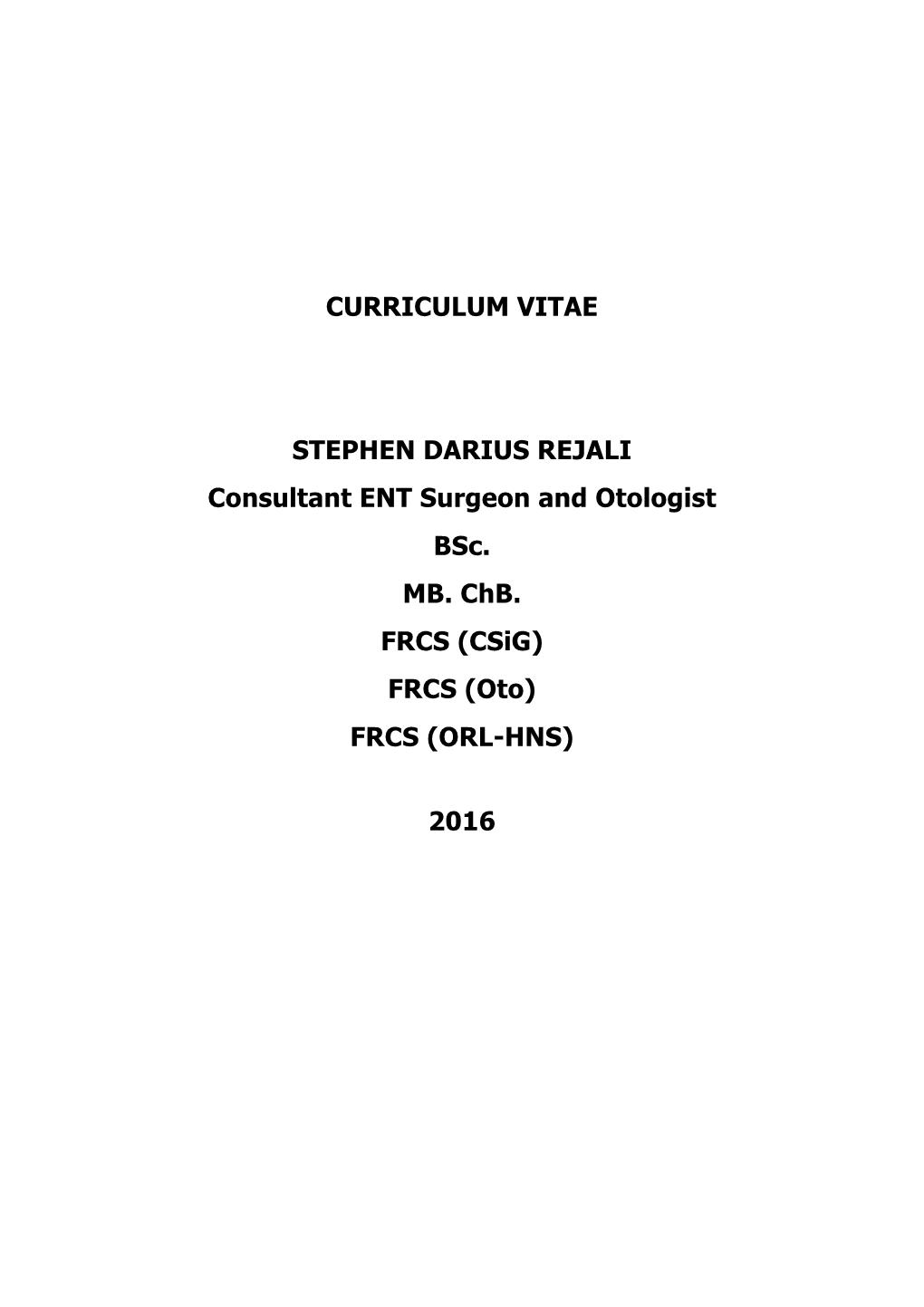 CURRICULUM VITAE STEPHEN DARIUS REJALI Consultant ENT