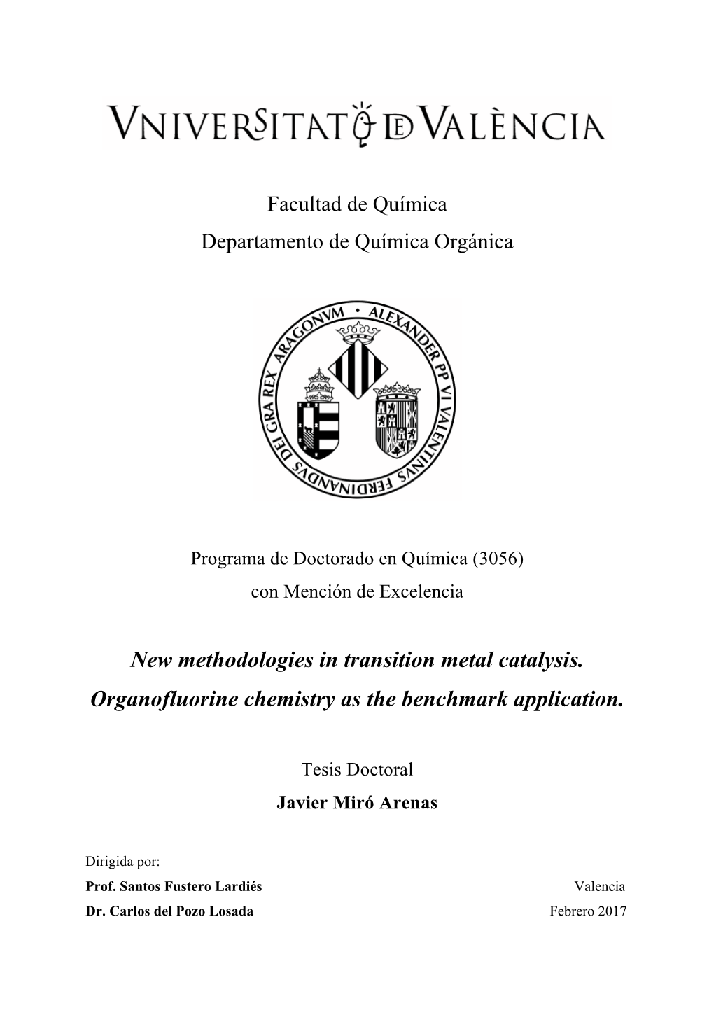 New Methodologies in Transition Metal Catalysis. Organofluorine Chemistry As the Benchmark Application