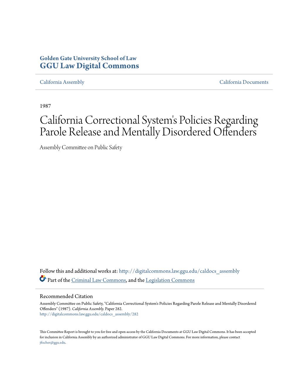 California Correctional System's Policies Regarding Parole Release and Mentally Disordered Offenders Assembly Committee on Public Safety