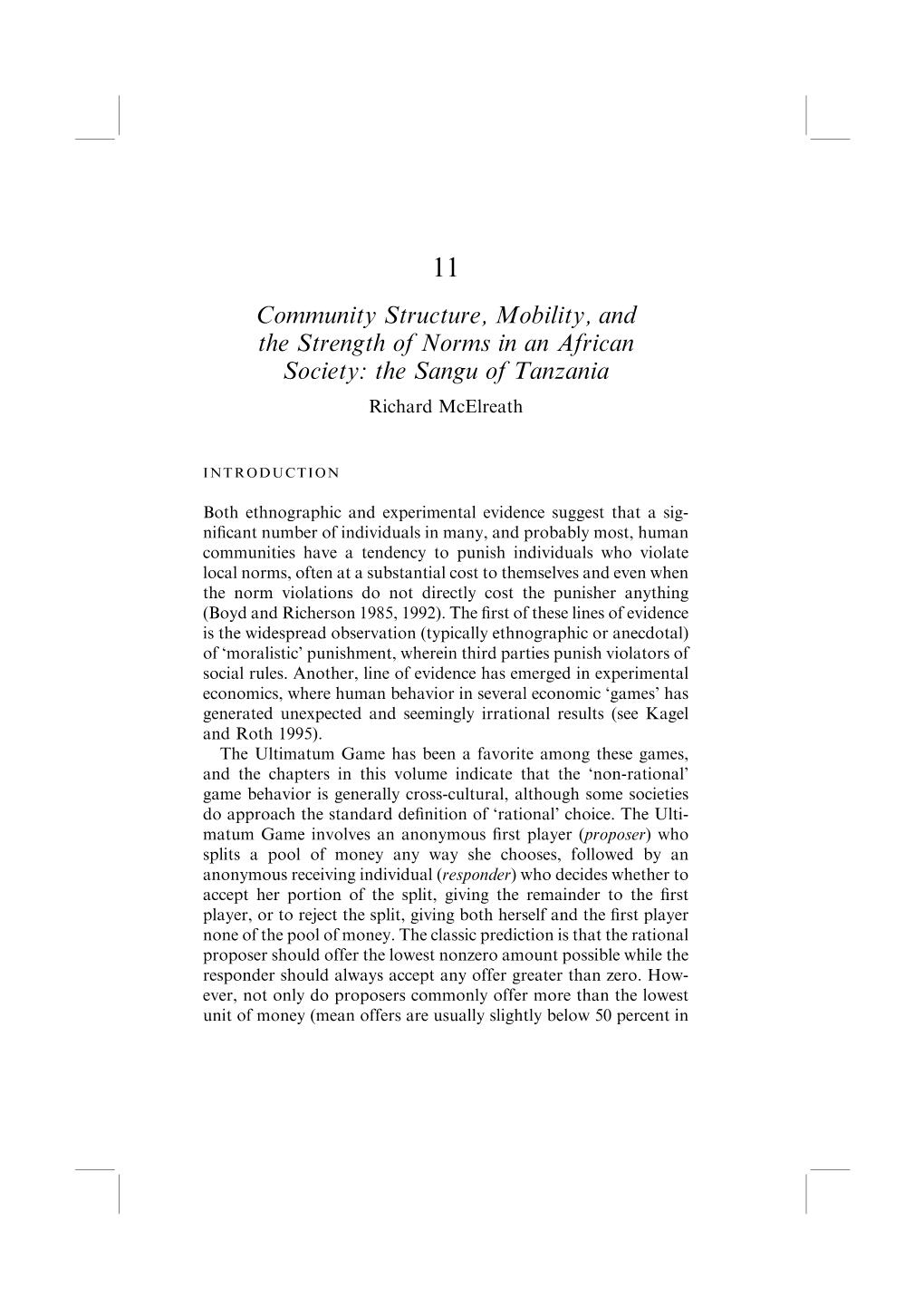 Community Structure, Mobility, and the Strength of Norms in an African Society: the Sangu of Tanzania Richard Mcelreath