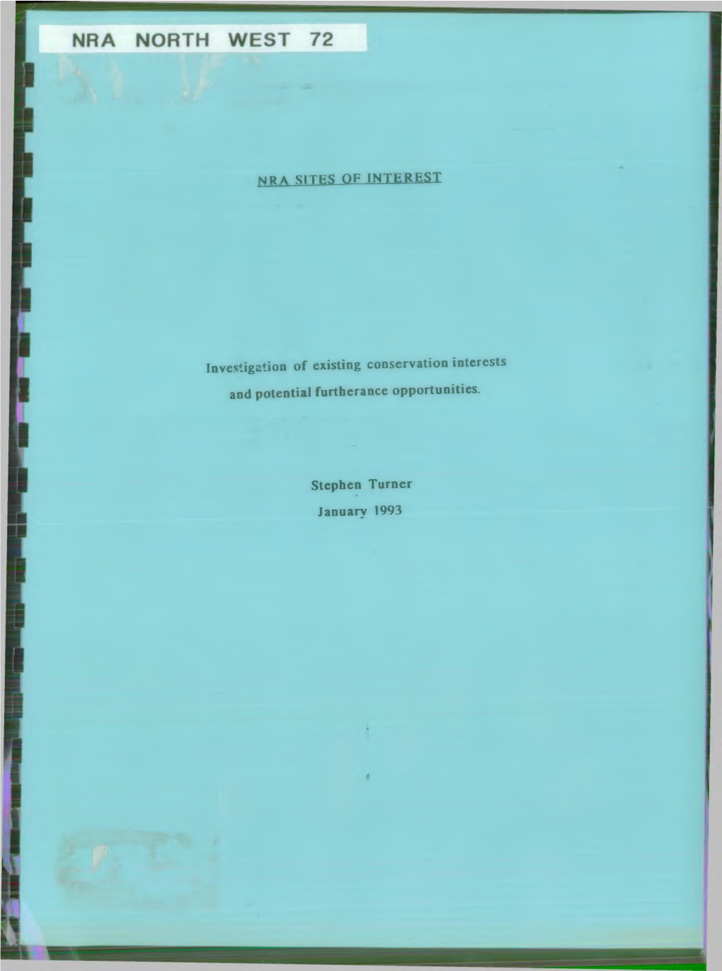 NRA SITES of INTEREST Investigation of Existing Conservation Interests and Potential Furtherance Opportunities. Stephen Turner J