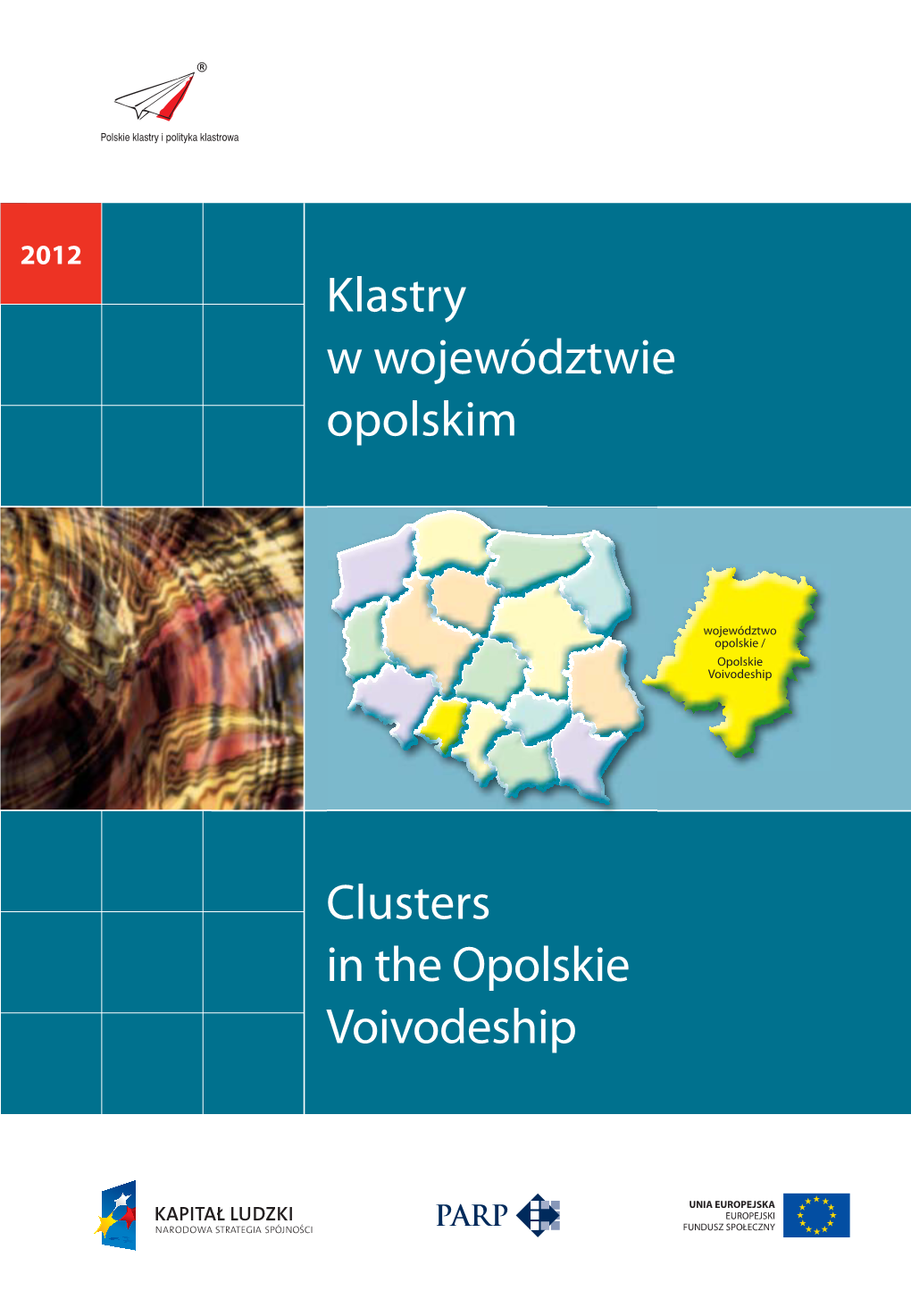 Klastry W Województwie Opolskim Clusters in the Opolskie Voivodeship