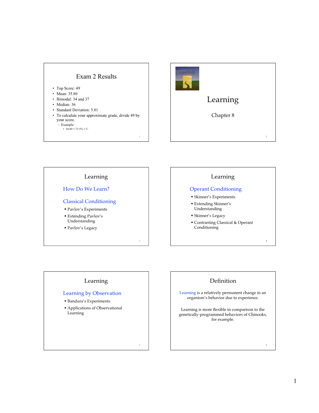 Learning • Median: 36 • Standard Deviation: 5.81 • to Calculate Your Approximate Grade, Divide 49 by Chapter 8 Your Score