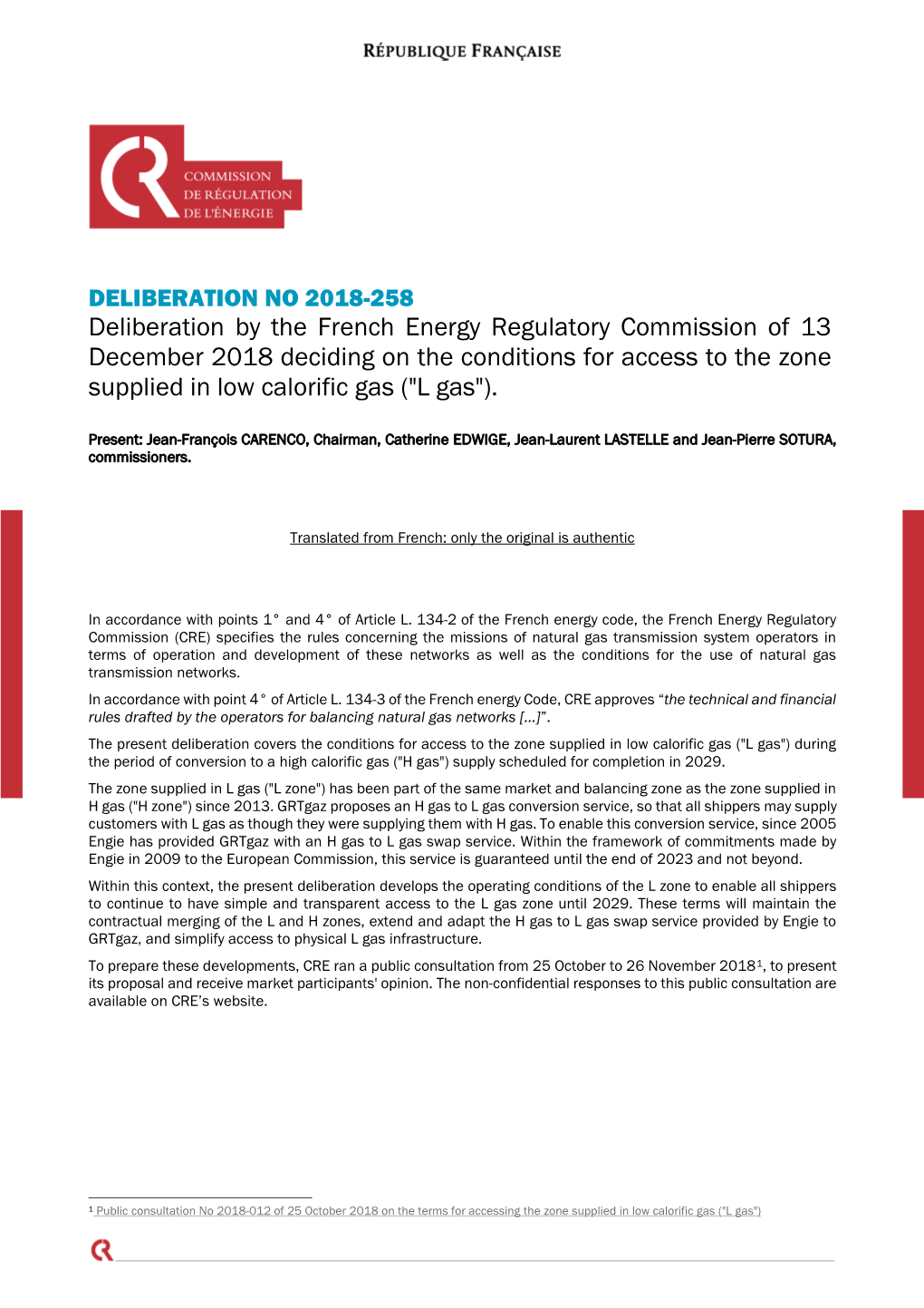 Deliberation by the French Energy Regulatory Commission of 13 December 2018 Deciding on the Conditions for Access to the Zone Supplied in Low Calorific Gas (