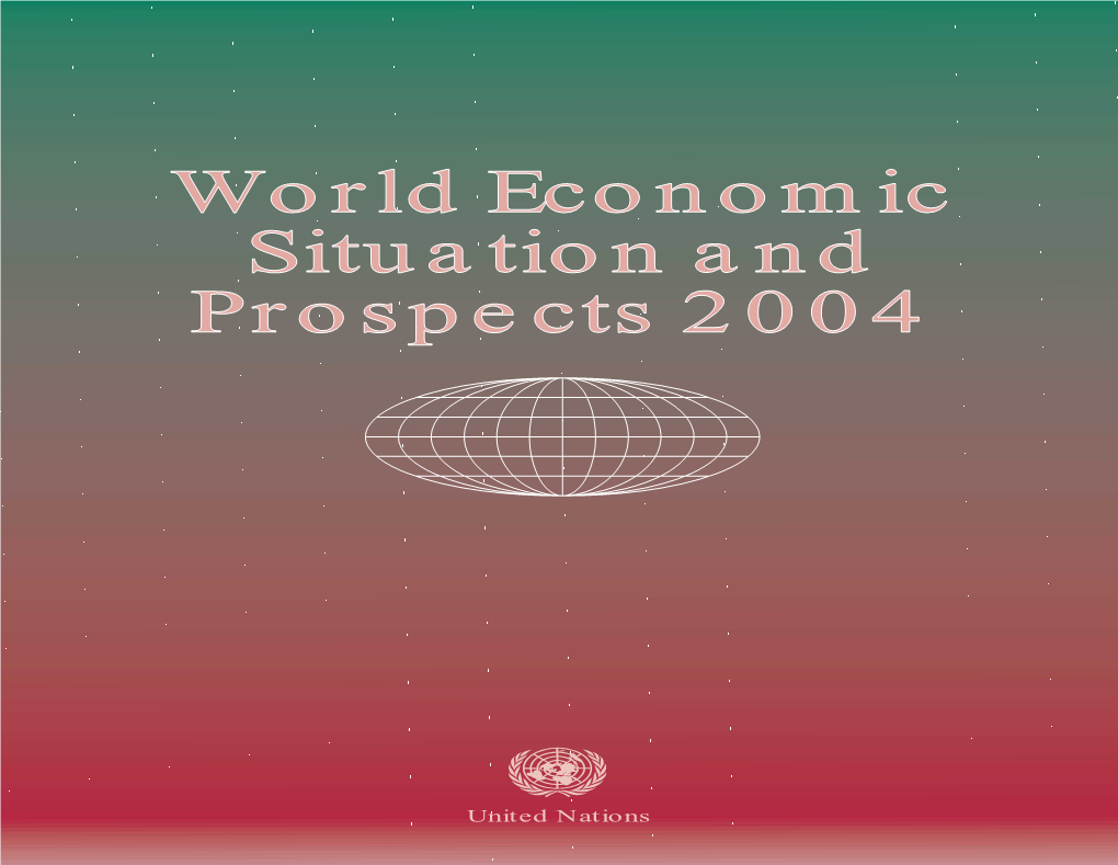 WORLD ECONOMIC SITUATION and PROSPECTS 2004 Iii