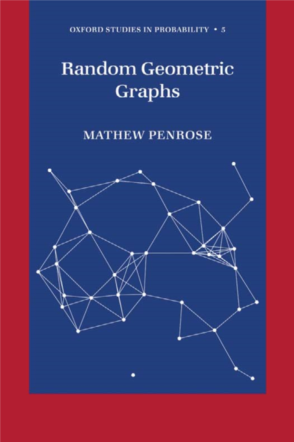 Penrose M. Random Geometric Graphs (OUP, 2003)(ISBN 0198506260)(345S) Mac .Pdf