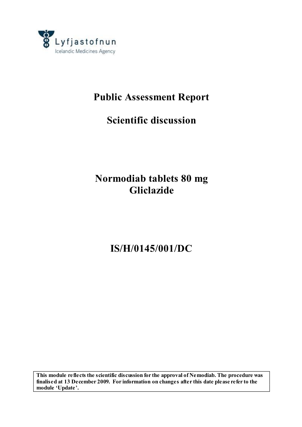 Public Assessment Report Scientific Discussion Normodiab Tablets 80 Mg Gliclazide IS/H/0145/001/DC