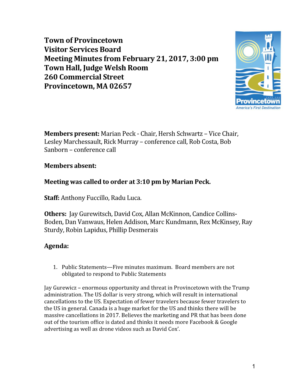 Town of Provincetown Visitor Services Board Meeting Minutes from February 21, 2017, 3:00 Pm Town Hall, Judge Welsh Room 260 Commercial Street Provincetown, MA 02657