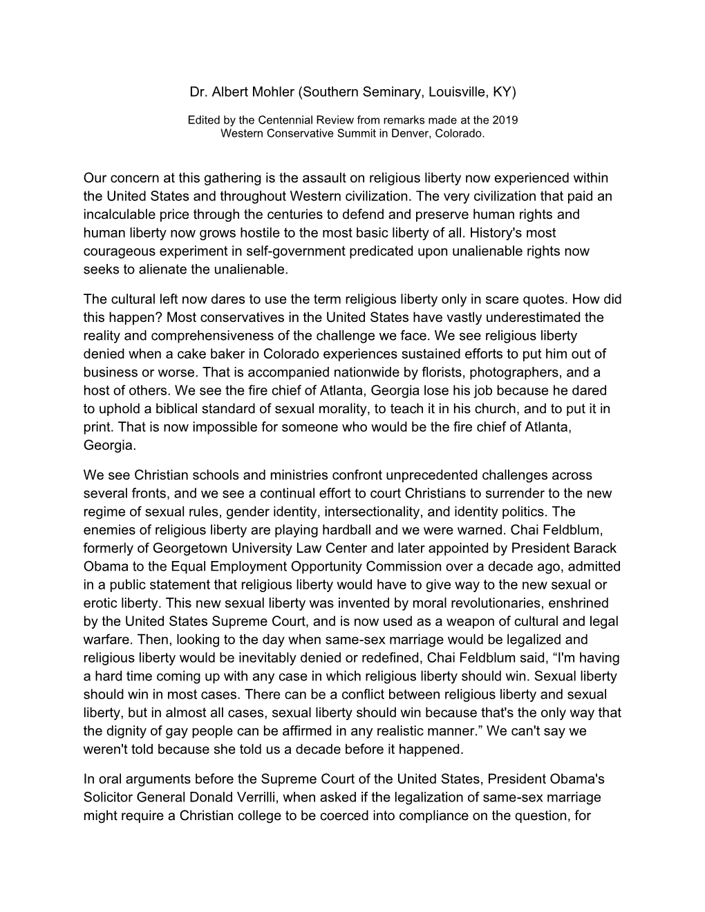 Dr. Albert Mohler (Southern Seminary, Louisville, KY) Our Concern at This Gathering Is the Assault on Religious Liberty Now Expe