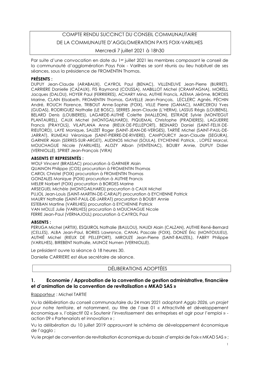 COMPTE RENDU SUCCINCT DU CONSEIL COMMUNAUTAIRE DE LA COMMUNAUTE D’AGGLOMERATION PAYS FOIX-VARILHES Mercredi 7 Juillet 2021 À 18H30