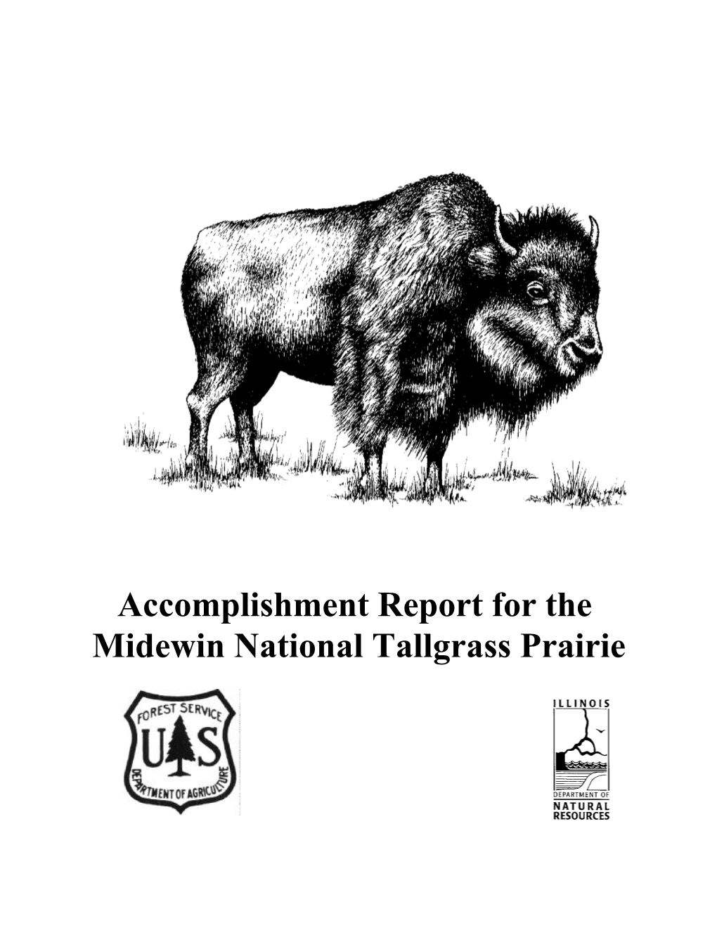 Accomplishment Report for the Midewin National Tallgrass Prairie Accomplishment Report for the Midewin National Tallgrass Prairie September 1, 1995 - August 31, 1996