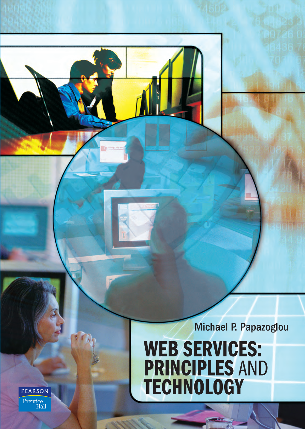 WEB SERVICES: PRINCIPLES and TECHNOLOGY Michael P