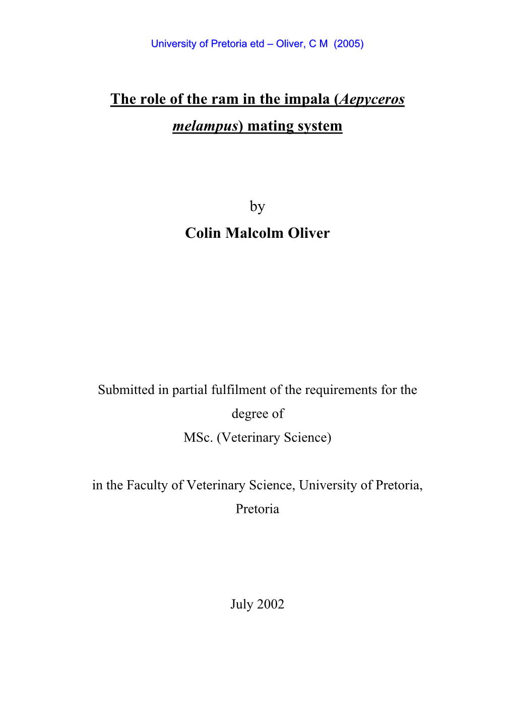 The Role of the Ram in the Impala (Aepyceros Melampus) Mating System