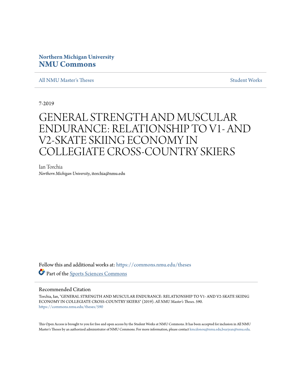 RELATIONSHIP to V1- and V2-SKATE SKIING ECONOMY in COLLEGIATE CROSS-COUNTRY SKIERS Ian Torchia Northern Michigan University, Itorchia@Nmu.Edu