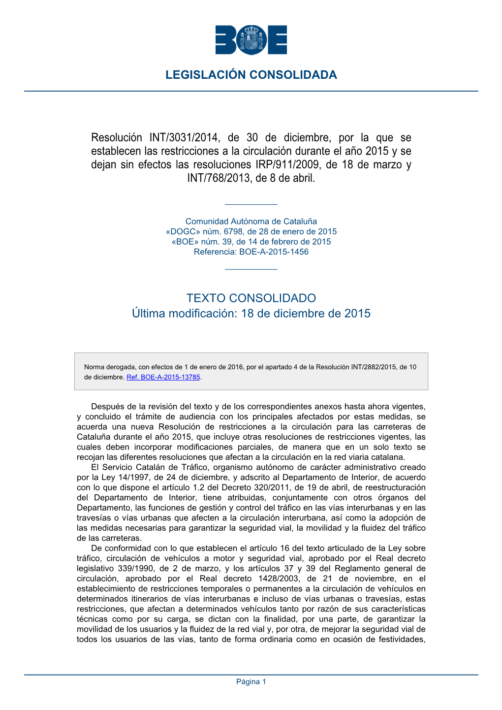 Resolución INT/3031/2014, De 30 De Diciembre, Por La Que Se Establecen Las Restricciones a La Circulación Durante El Año 2015